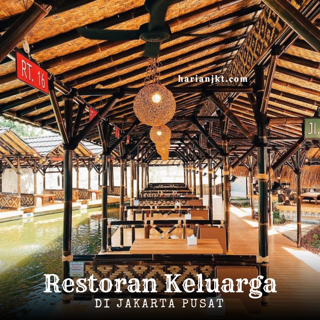 Restoran Keluarga Terbaik di Jakarta Pusat