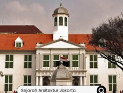 Mengungkap Sejarah Arsitektur Jakarta