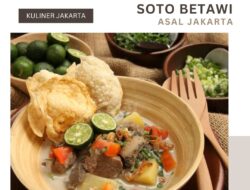 Soto Betawi: Rasakan Kelezatan Asli Jakarta