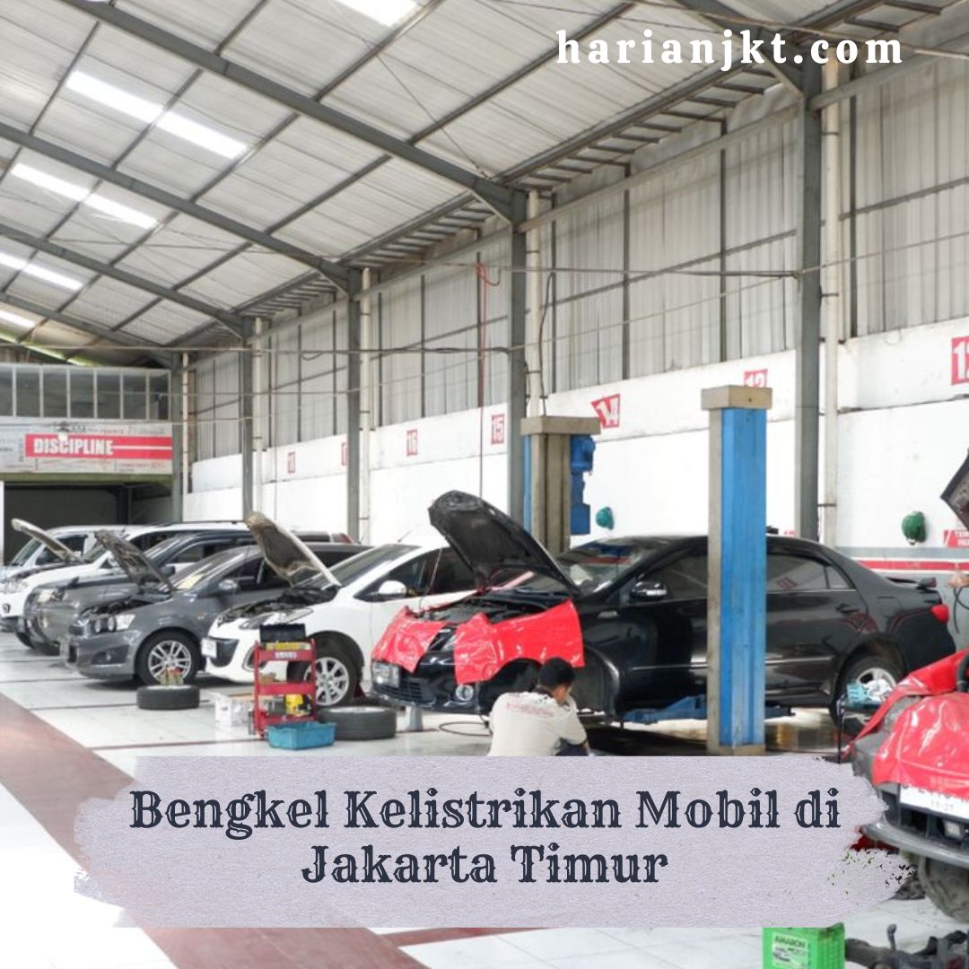 Bengkel Kelistrikan Mobil di Jakarta Timur