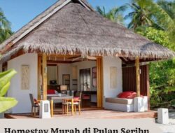 Homestay Murah di Pulau Seribu dengan Fasilitas Lengkap