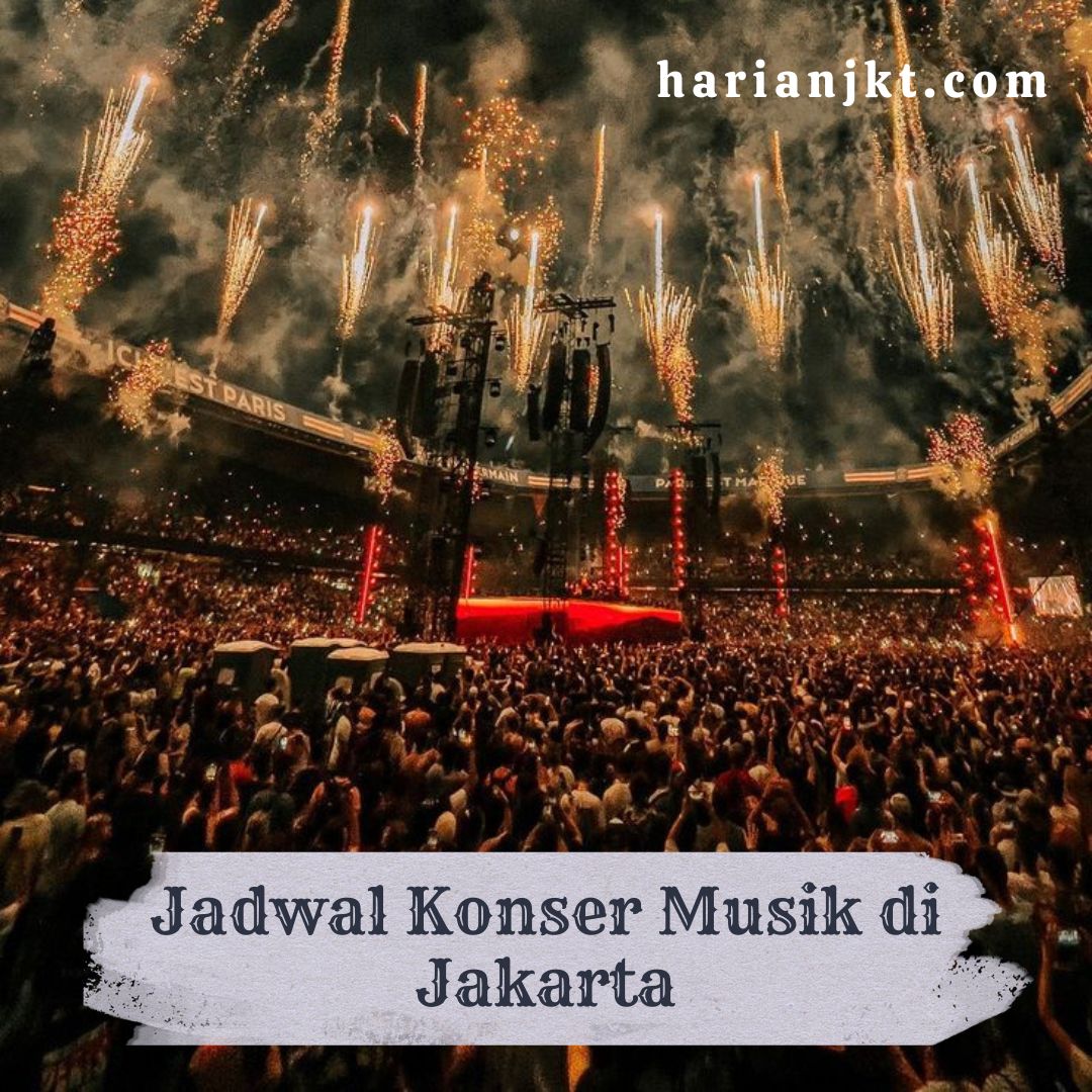 Jadwal Konser Musik di Jakarta