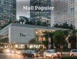 Mall di Jakarta Pusat yang Populer