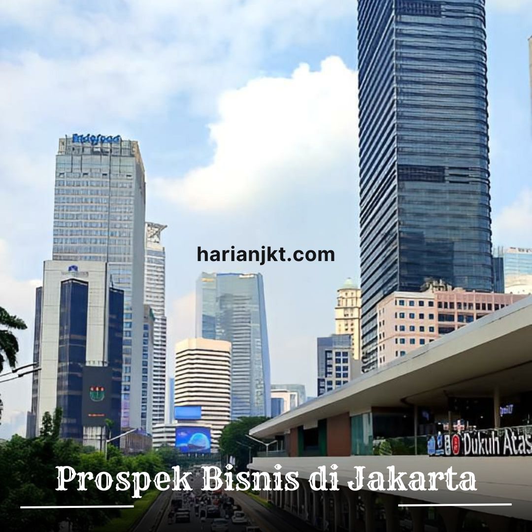 Prospek Bisnis di Jakarta