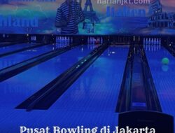 Pusat Bowling Terbaik di Jakarta Selatan