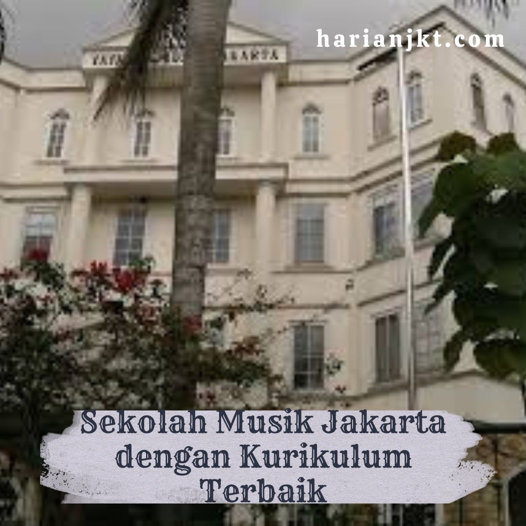 Sekolah Musik Jakarta dengan Kurikulum Terbaik