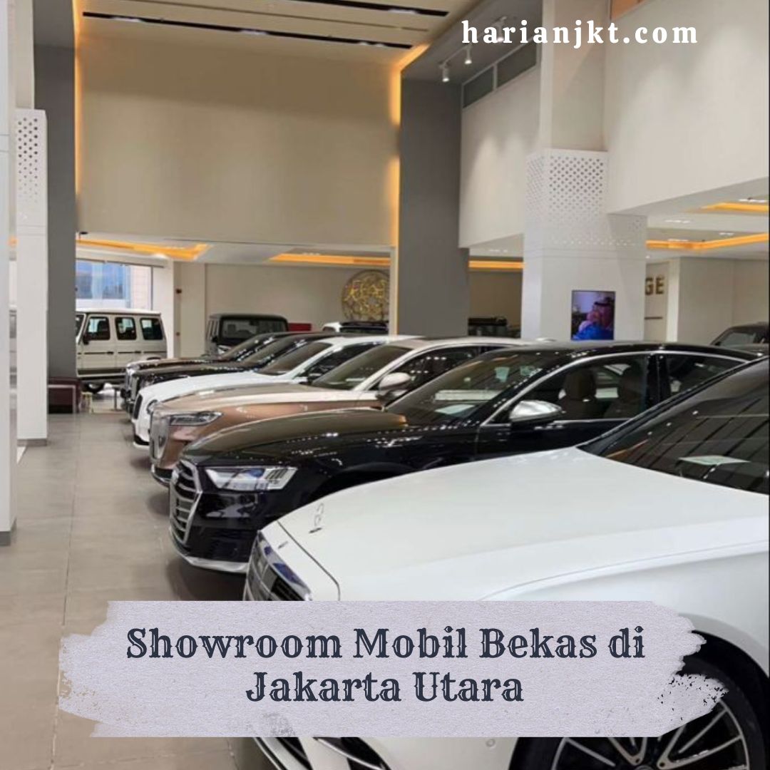 Showroom Mobil Bekas di Jakarta Utara