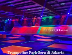 Rekomendasi Trampoline Park Seru di Jakarta Utara