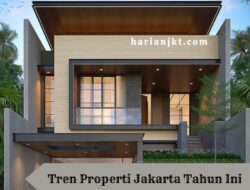 Tren Properti Jakarta Tahun 2024 yang Harus Diketahui