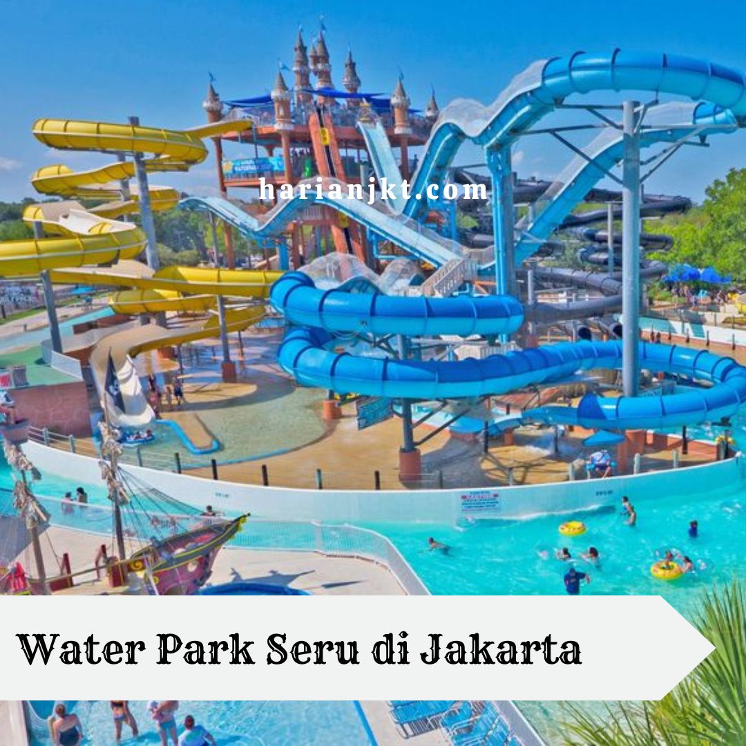 Water Park Seru di Jakarta