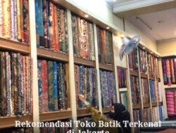 11 Rekomendasi Toko Batik Terkenal di Jakarta