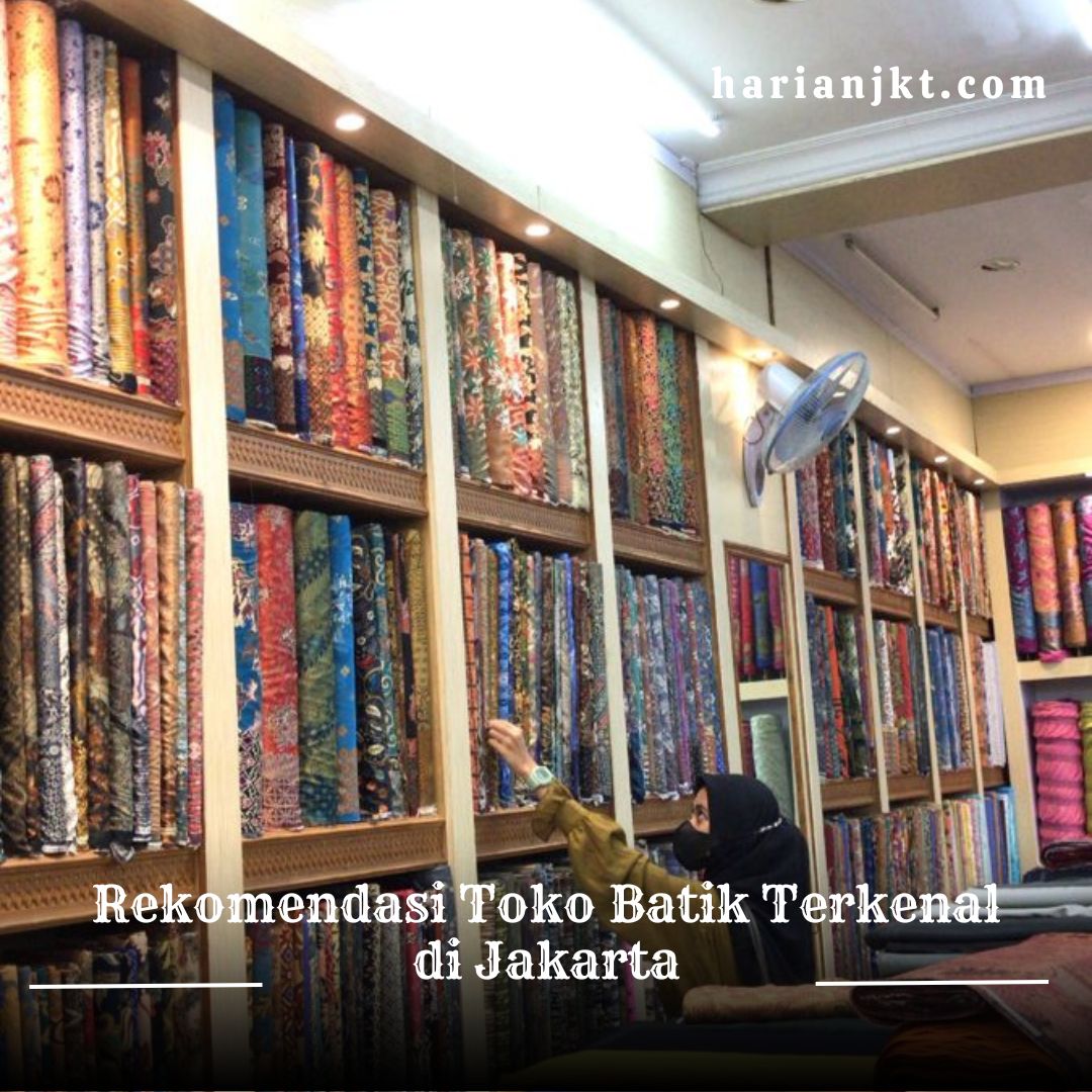 Rekomendasi Toko Batik Terkenal di Jakarta