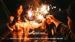 Cara Merayakan Tahun Baru Online: Meriahkan Momen Spesial