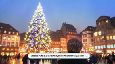 Dekorasi Natal di Jakarta: Menyambut Keindahan yang Meriah