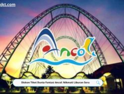 Diskon Tiket Dunia Fantasi Ancol: Nikmati Liburan Seru