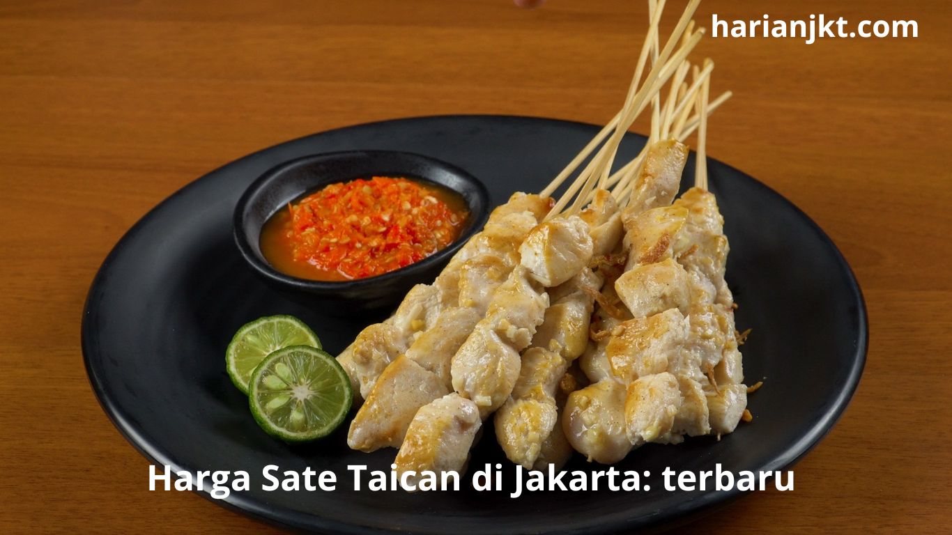 Harga Sate Taican di Jakarta: terbaru