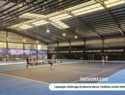 Lapangan Olahraga di Jakarta Barat: Fasilitas untuk Olahraga