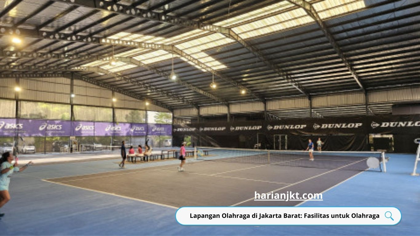 Lapangan Olahraga di Jakarta Barat: Fasilitas untuk Olahraga