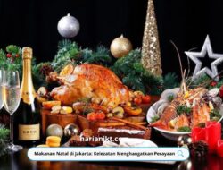 Makanan Natal di Jakarta: Kelezatan Menghangatkan Perayaan