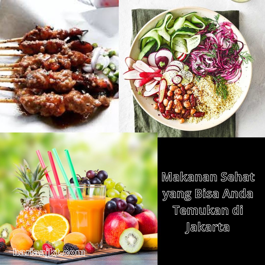 Makanan Sehat yang Bisa Anda Temukan di Jakarta