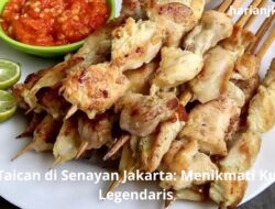 Sate Taican di Senayan Jakarta: Menikmati Kuliner Legendaris