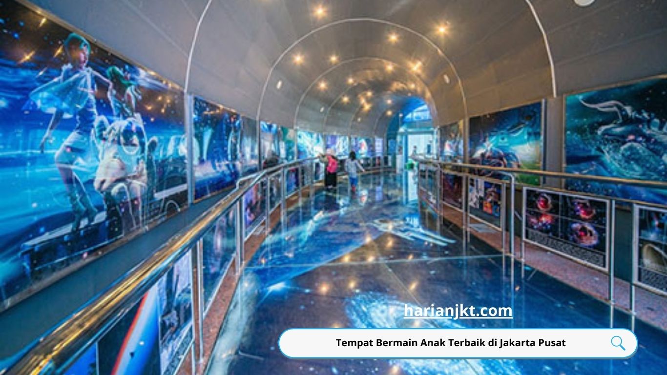 Tempat Bermain Anak Terbaik di Jakarta Pusat