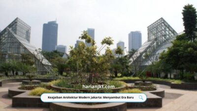 Keajaiban Arsitektur Modern Jakarta: Menyambut Era Baru